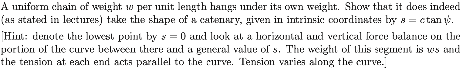 Solved A uniform chain of weight w per unit length hangs | Chegg.com