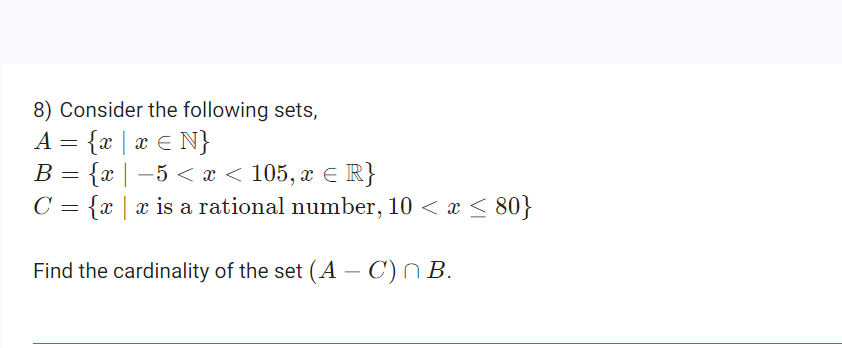 Solved 8) Consider The Following Sets, A={x∣x∈N} B={x∣−5 | Chegg.com