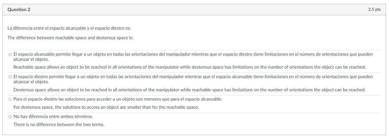 La diferencia entre el espacio alcanzable y el espacio diestro es: The difference between reachable space and dexterous space