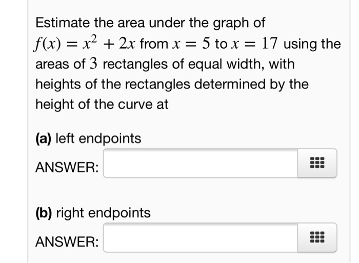 Solved Estimate the area under the graph of f(x) = x2 + 2x | Chegg.com
