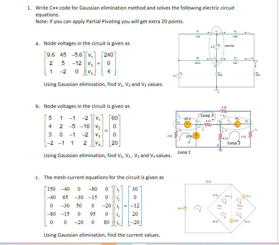 Solved 1. Write C++ code for Gaussian elimination method and | Chegg.com
