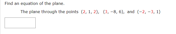 Solved Find an equation of the plane. The plane through the | Chegg.com