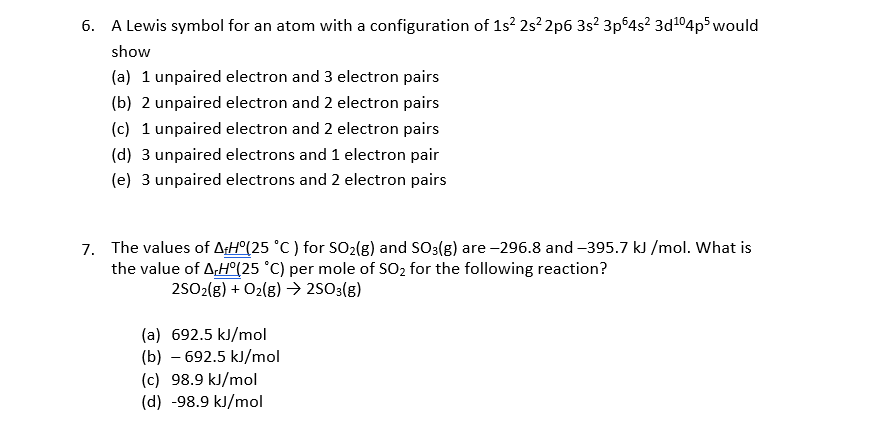 Solved 6. A Lewis symbol for an atom with a configuration of | Chegg.com