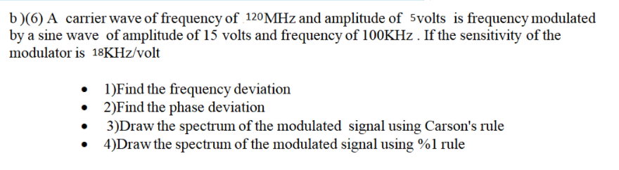Solved b)O) A carrier wave of frequency of 120 MHz and | Chegg.com