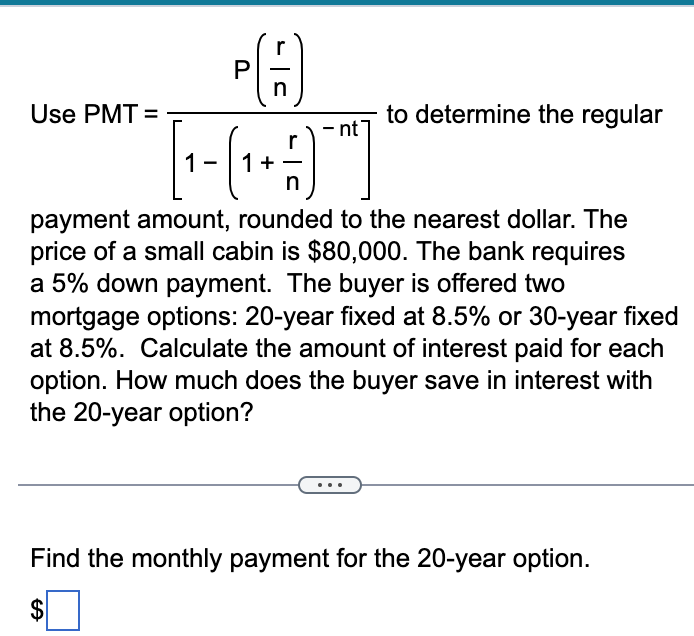 Solved Use PMT=P(rn)[1-(1+rn)-nt] ﻿to determine the | Chegg.com