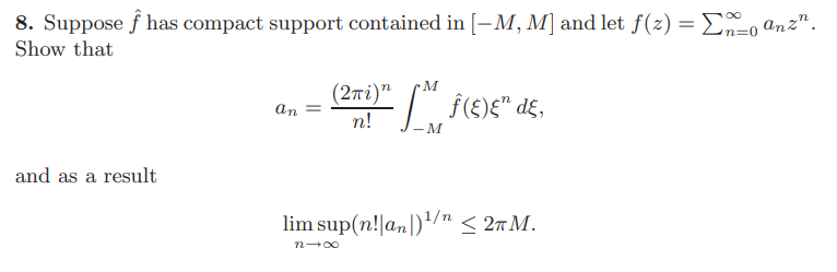 Solved 8. Suppose f^ has compact support contained in [−M,M] | Chegg.com