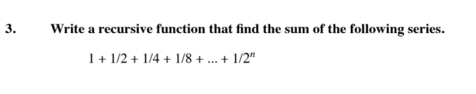 Solved 3. Write a recursive function that find the sum of | Chegg.com