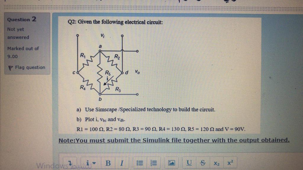 Solved Question 2 Q2: Given the following electrical | Chegg.com