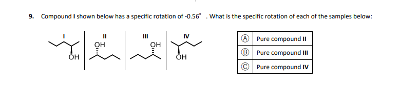 Solved 9. Compound I shown below has a specific rotation of | Chegg.com