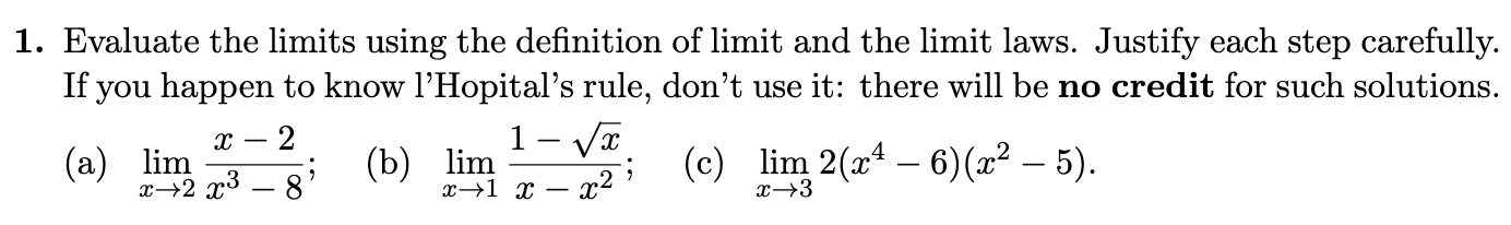 Solved 1. Evaluate the limits using the definition of limit | Chegg.com