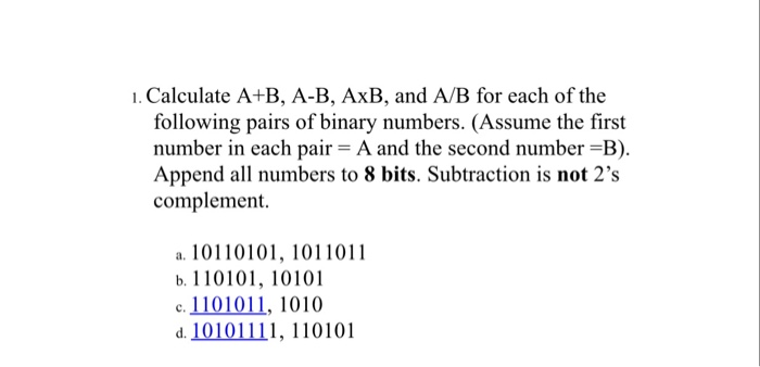 Solved 1. Calculate A+B, A-B, AxB, And A/B For Each Of The | Chegg.com