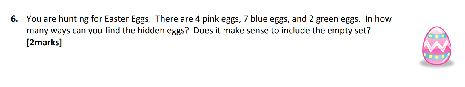 Solved 6. You Are Hunting For Easter Eggs. There Are 4 Pink | Chegg.com