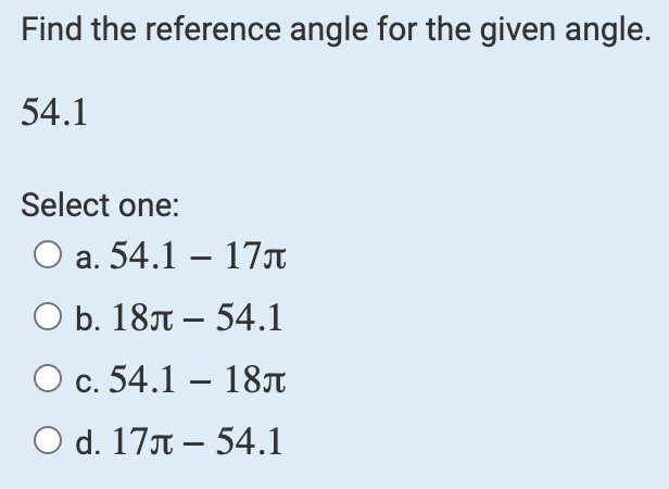 Solved Find the reference angle for the given angle. 54.1 | Chegg.com