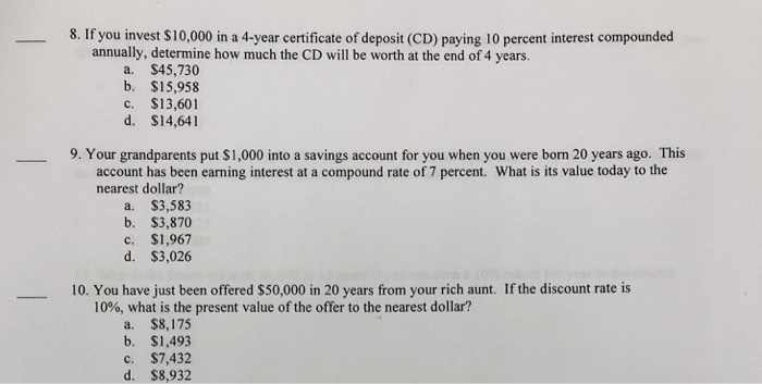 Solved 8 If You Invest 10 000 In A 4 year Certificate Of Chegg