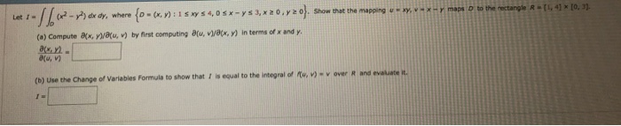 Solved Let I = integral integral_0 (x^2 - y^2) dx dy, where | Chegg.com