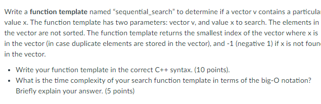 Solved Write a function template named "sequential_search" | Chegg.com