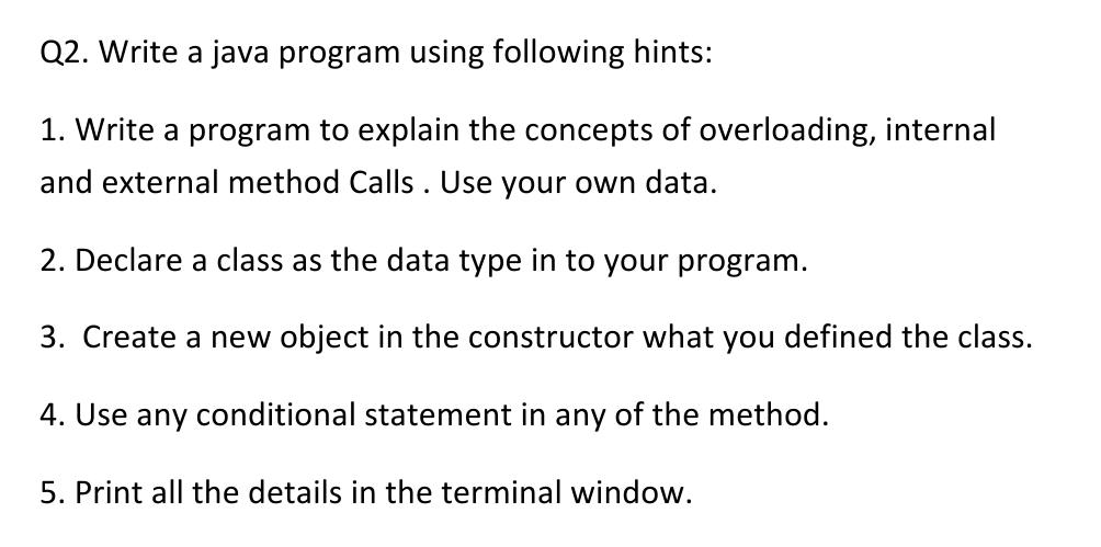 Solved Q2. Write a java program using following hints: 1. | Chegg.com