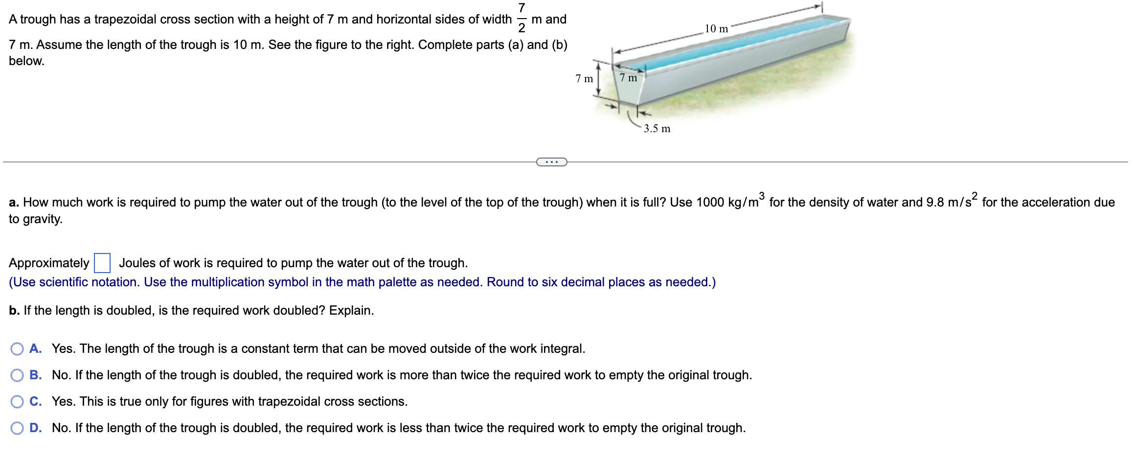 A trough has a trapezoidal cross section with a height of \( 7 \mathrm{~m} \) and horizontal sides of width \( \frac{7}{2} \m