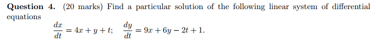 Solved Question 4. (20 marks) Find a particular solution of | Chegg.com