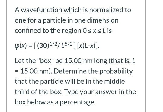 Solved A wavefunction which is normalized to one for a | Chegg.com
