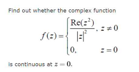 Solved Find out whether the complex function Re(+2) 20 | Chegg.com