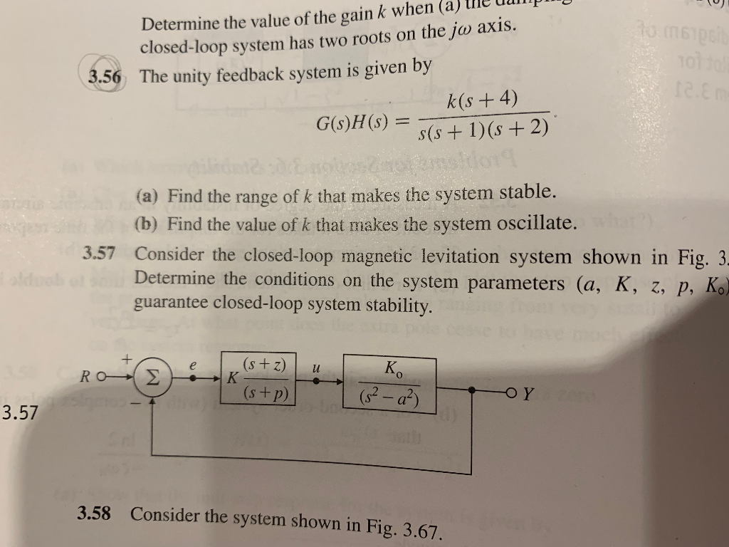 Solved Determine The Value Of The Gain K When (a) | Chegg.com