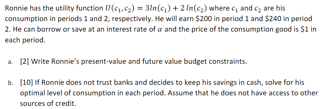 Solved = Ronnie has the utility function U (C1,C2) = 3ln(cı) | Chegg.com