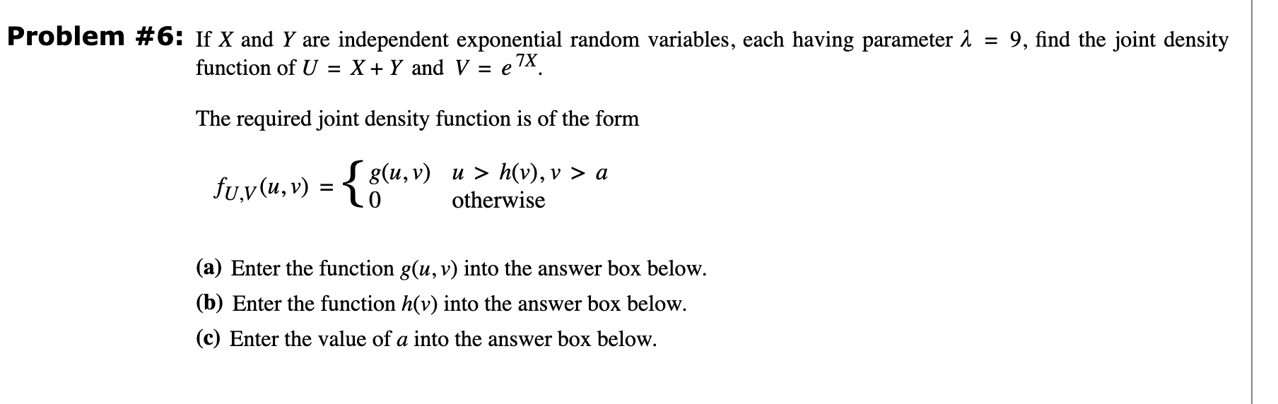 Solved Problem 6 If X And Y Are Independent Exponential Chegg Com