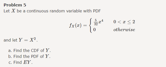 Solved Problem 5 Let X be a continuous random variable with | Chegg.com