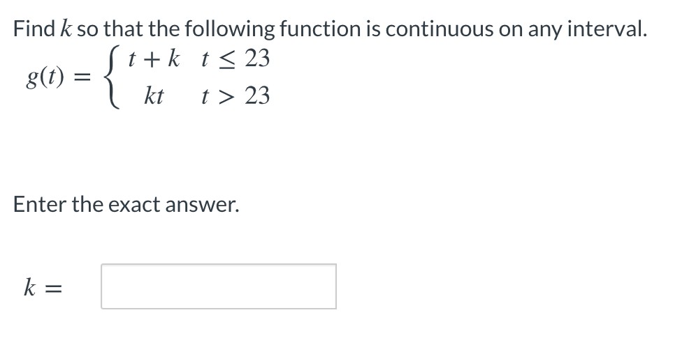 Solved Find k so that the following function is continuous | Chegg.com