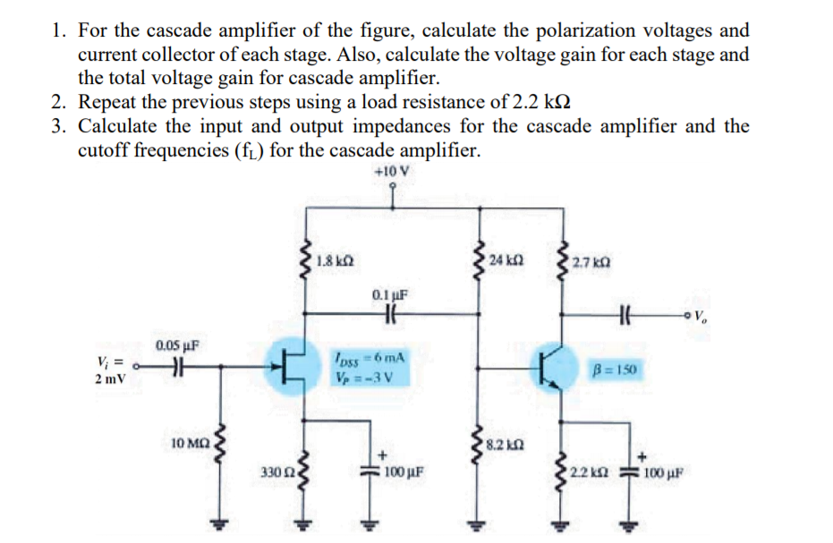 Solved 1. For the cascade amplifier of the figure, calculate | Chegg.com