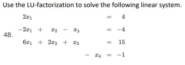 Solved Use the LU-factorization to solve the following | Chegg.com