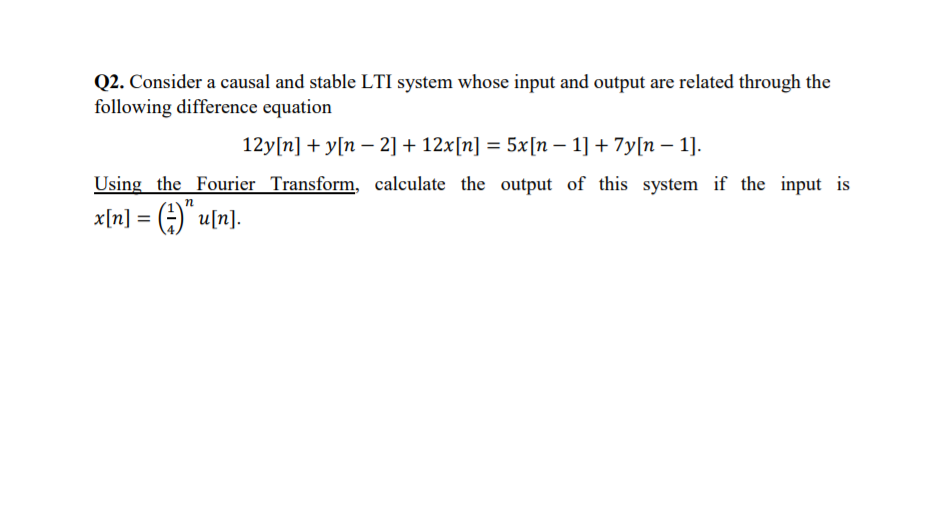 Solved Q2. Consider a causal and stable LTI system whose | Chegg.com