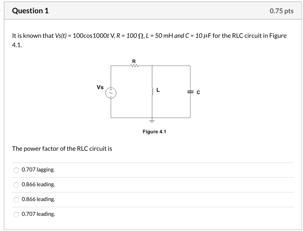 Question 1 0 75 Pts It Is Known That Vs T 100cos Chegg Com