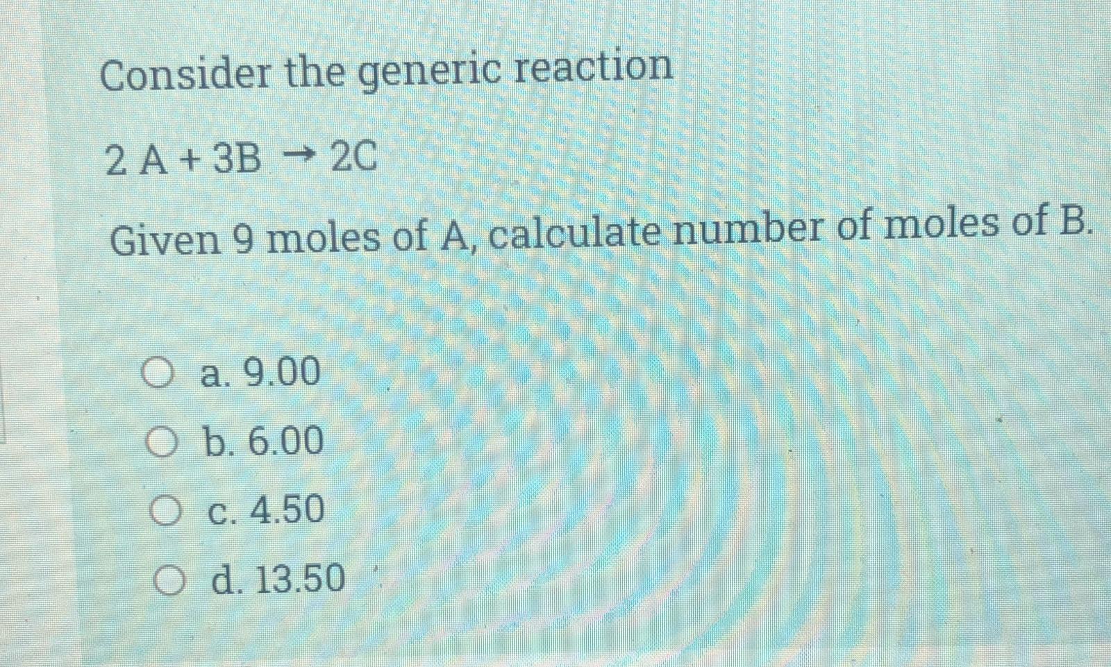 Solved Consider the generic complete reaction 2 A + 3B → 2C | Chegg.com