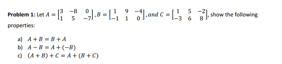 Solved Problem 1: Let A=[31−850−7],B=[1−191−40], and | Chegg.com