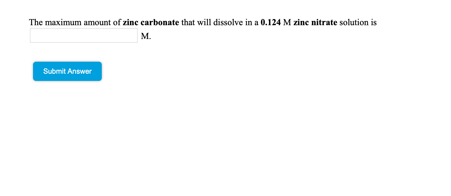 Solved The maximum amount of zinc carbonate that will