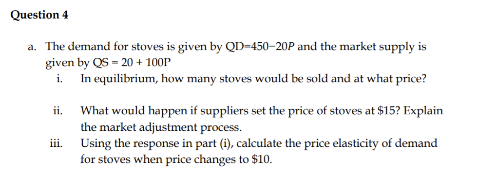 Solved Question 4 a. The demand for stoves is given by | Chegg.com