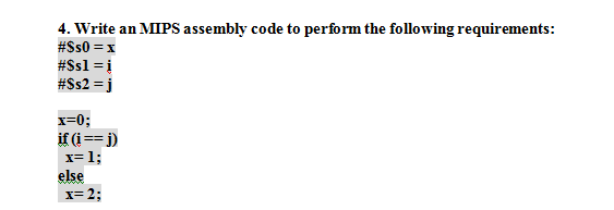 Solved 4. Write an MIPS assembly code to perform the | Chegg.com