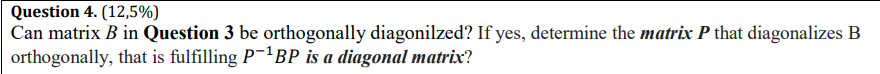 Solved Question 3. (12,5%) Let B = — -3] A) Determine All | Chegg.com