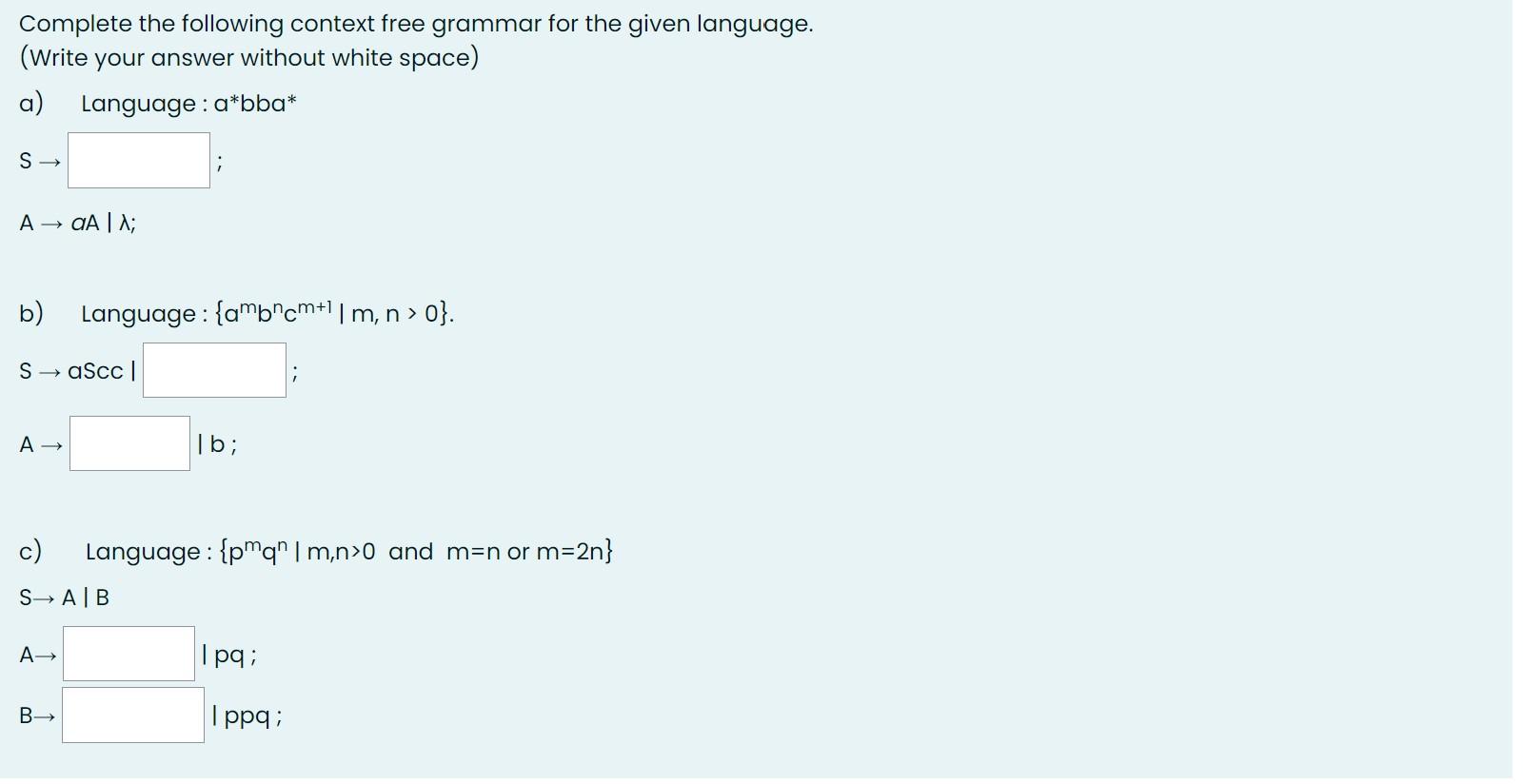 Solved Complete the following context free grammar for the | Chegg.com