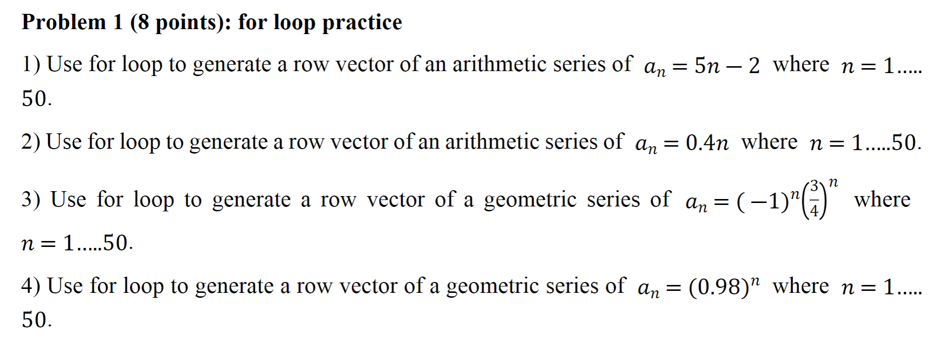 Problem 1 (8 points): for loop practice 1) Use for | Chegg.com
