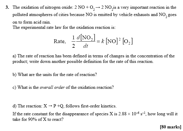 Solved 3. The oxidation of nitrogen oxide: 2 NO +02 – 2 NO | Chegg.com