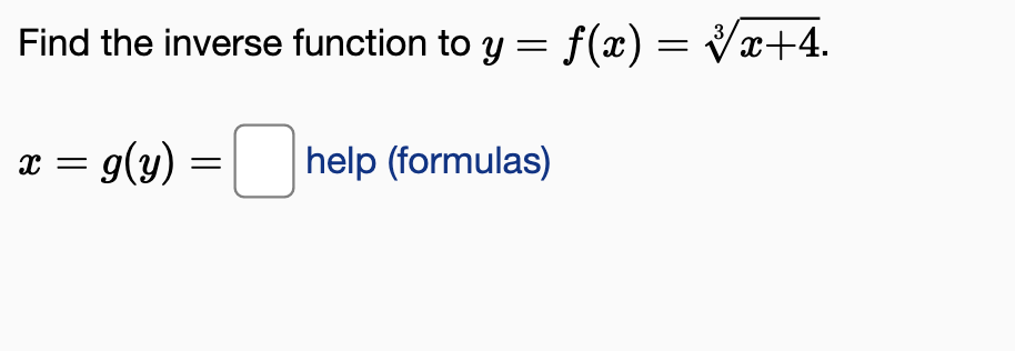 Solved Find the inverse function to y = f(x) = Vx+4. x = | Chegg.com