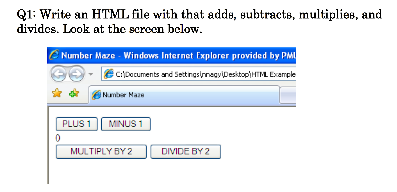 Solved Q1: Write an HTML file with that adds, subtracts, | Chegg.com