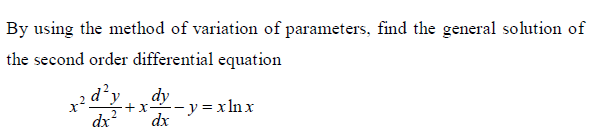 Solved By using the method of variation of parameters, find | Chegg.com