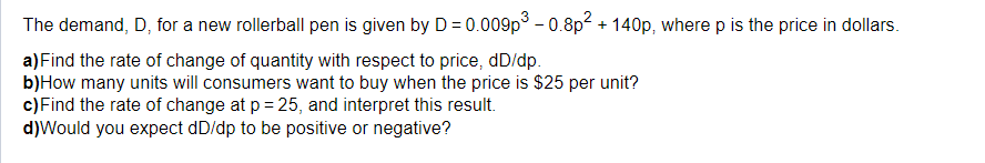 Solved The demand, D, for a new rollerball pen is given by | Chegg.com