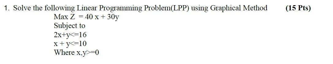 Solved 1. Solve The Following Linear Programming | Chegg.com