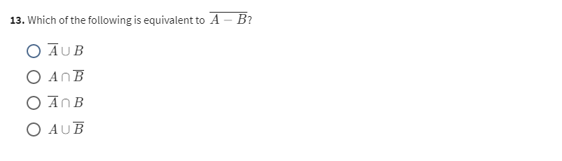 Solved 13. Which Of The Following Is Equivalent To A−B ? | Chegg.com