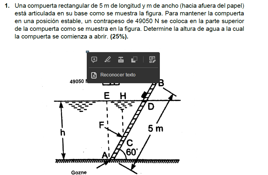 Una compuerta rectangular de \( 5 \mathrm{~m} \) de longitud y \( \mathrm{m} \) de ancho (hacia afuera del papel) está articu